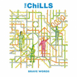 Chills, The - Brave Words (2023 Expanded and Remastered) '1987