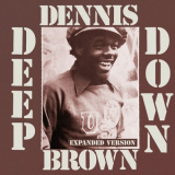 Dennis Brown - Deep Down (Expanded Version) '1975/2023
