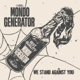 Mondo Generator - We Stand Against You '2023