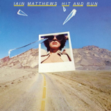 Iain Matthews - Hit and Run '1977 (2012)