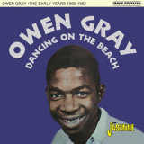 Owen Gray - Dancing on The Beach - The Early Years 1960 - 1962 '2023