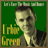 Urbie Green - Let's Face the Music and Dance '2016