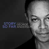 George Anderson - Story so Far - The Best Of '2023
