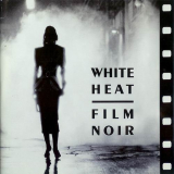 Jazz At The Movies Band - White Heat: Film Noir '1994