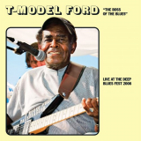 T-Model Ford - The Boss Of The Blues (Live At The Deep Blues Fest 2008) '2023