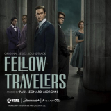 Paul Leonard-Morgan - Fellow Travelers (Original Series Soundtrack) '2023
