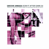 Groove Armada - Doinâ€™ It After Dark Vol. 02 '2004