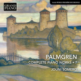 Jouni Somero - Palmgren: Complete Piano Works, Vol. 7 '2023