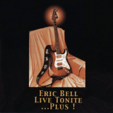 Eric Bell - Live Tonite... Plus (Expanded Edition) '2023