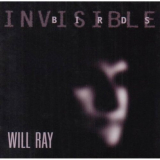 Will Ray - Invisible Birds '1996