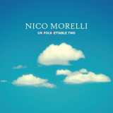 Nico Morelli - Un[folk]ettable Two '2016