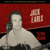 Jack Earls - Sun Records Originals: Slow Down '2023