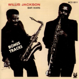 Willis Jackson - Bar Wars '1977 [1989]