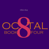 Elliott Sharp - Octal: Book Four '2022