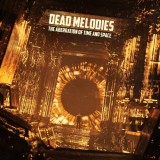Dead Melodies - The Aberration of Time and Space '2023