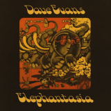 Dave Evans - Elephantasia '1972