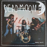 Dead Moon - Going South '2023