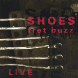 Shoes - Fret Buzz '1995