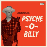 Bloodshot Bill - Psyche-O-Billy '2023