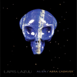 Lapis Lazuli - Alien / Abra Cadaver '2014