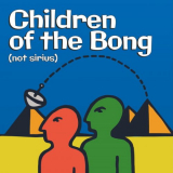 Children Of The Bong - Not Sirius '2023