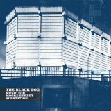 Black Dog, The - Music For Moore Street Substation '2023
