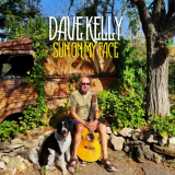 Dave Kelly - Sun On My Face '2023