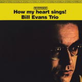 Bill Evans Trio - How My Heart Sings! '2023
