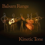 Balsam Range - Kinetic Tone '2023