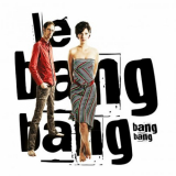 Le Bang Bang - Bang Bang '2011