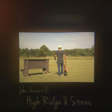 John Vincent III - High Ridge & Stones '2016