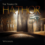 Wychazel - The Temple of Hathor '2023
