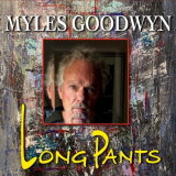 Myles Goodwyn - Long Pants '2022