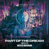 Infected Mushroom - Part Of The Dream '2023