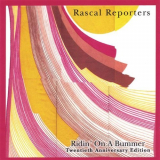 Rascal Reporters - Ridin' on a Bummer (Twentieth Anniversary Edition) '1984 (2005)