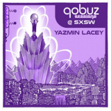 Yazmin Lacey - Qobuz Sessions at SXSW (Live At Kmfa Studios Austin, March, 2023) '2023