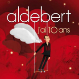 Aldebert - J'ai 10 Ans '2010