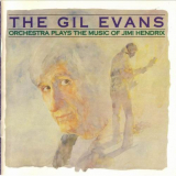 Gil Evans Orchestra, The - Plays The Music Of Jimi Hendrix '1988