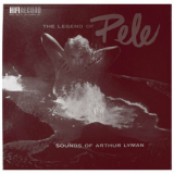 Arthur Lyman - The Legend Of Pele [Audiophile Collection] '2023