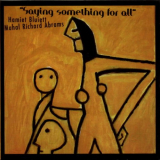 Hamiet Bluiett - Saying Something For All '1998
