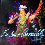 Daniela Mercury - Eu Sou o Carnaval (Ao Vivo) '2023