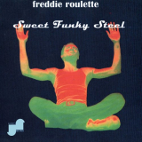 Freddie Roulette - Sweet Funky Steel '1973 / 2023