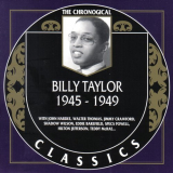 Billy Taylor - The Chronological Classics: 1945-1949 '2000