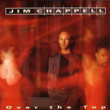 Jim Chappell - Over The Top '1993