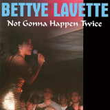 Bettye Lavette - Not Gonna Happen Twice '1991
