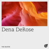 Dena DeRose - The Skater - EP '2023