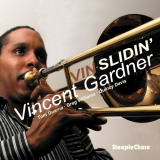 Vincent Gardner - Vin-Slidin' '2008