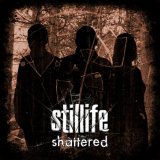 Stillife - Shattered '2016