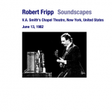 Robert Fripp - 1982-06-13 New York, NY '2012