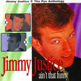 Jimmy Justice - Ain't That Funny: The Pye Anthology '2001